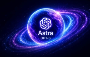 GPT-6 Astra معرفی شد؛ مدل جدید OpenAI می‌تواند کارهای پیچیده را روی کامپیوتر انجام دهد